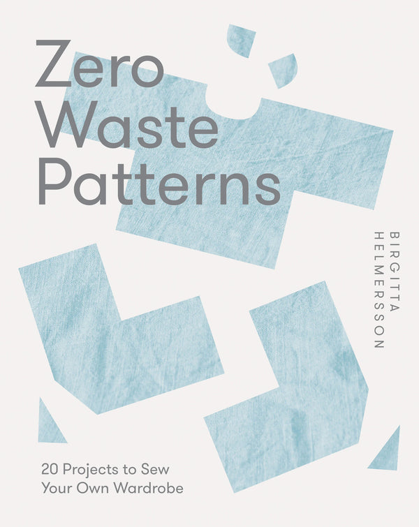 Zero Waste Patterns - by Birgitta Hjalmarson (Paperback)